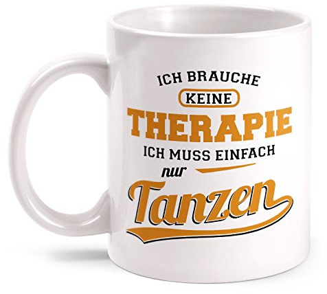 Fashionalarm Tasse Therapie Tanzen beidseitig bedruckt mit Spruch | Geschenk Idee zum Geburtstag für Amateur Profi Tänzer Tanz Sport Hobby, Farbe:weiß