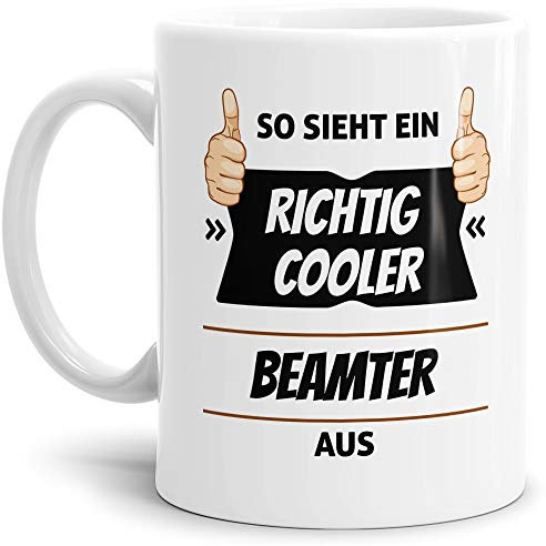 Tassendruck Berufe-Tasse so Sieht EIN Richtig Cooler Beamter aus Weiss/Job/mit Spruch/Kollegen/Arbeit/Geschenk-Idee/Büro