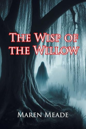 The Wisp of the Willow