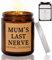 Philicoco Gifts for Mum Scented Candles from Daughter and Son, Funny Birthday Gifts for Mum Gift for Women Christmas Mum's Last Nerve Candle