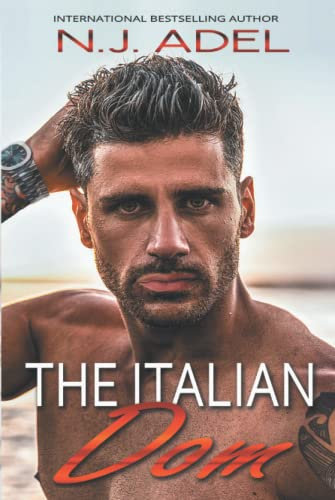 The Italian Dom: Mafia Enemies to Lovers Arranged Marriage Age Gap Romance (Forbidden Cruel Italians, Band 3)