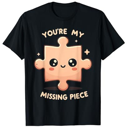 You're My Missing Piece Jigsaw Puzzle Lover Gift Puzzler Pun T-Shirt