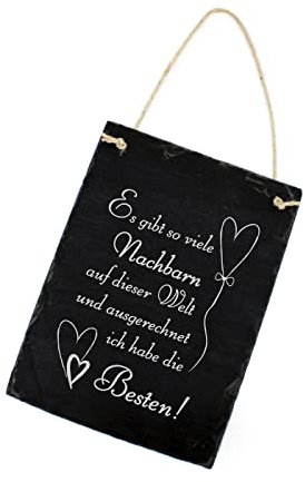 Nachbar Schild aus Schiefer - Ich habe die besten Nachbarn der Welt - Nachbarschaft 16 x 22 cm