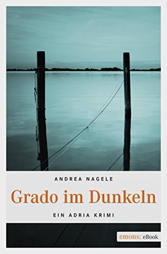 Grado im Dunkeln (Commissaria Degrassi)