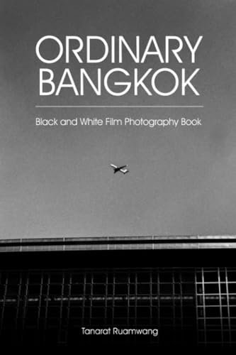 Ordinary Bangkok: Black and White Film Photography Book