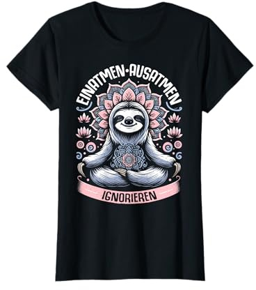 Yoga Sprüche Einatmen Ausatmen Ignorieren Meditation Pilates T-Shirt