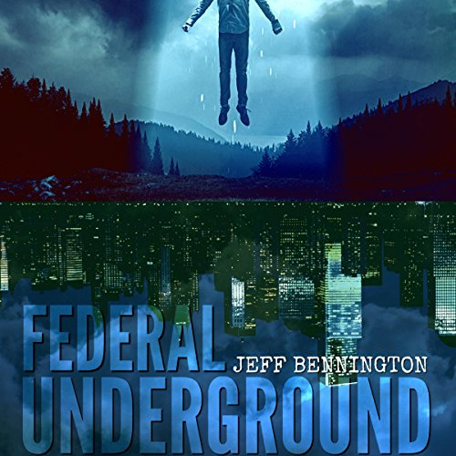 Federal Underground: Penn Mitchell's Ancient Alien Saga, Book 1