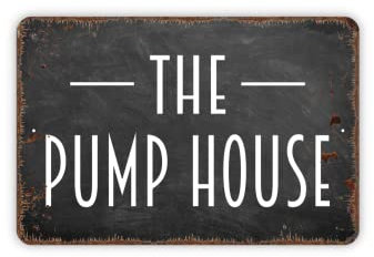 YelaceSing The Pump House Metal Sign Metal Sign Plaque Poster 8X12 Inches