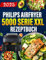 Philips Airfryer 5000 Serie XXL Rezeptbuch: Das ultimative Philips-Heißluftfritteusen-Kochbuch mit einfachen, gesunden und köstlichen Rezepten.