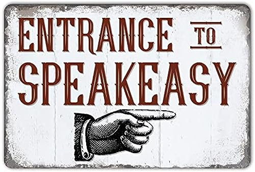 Vintage Entrance to Speakeasy Metal Tin Sign Decor Speak Easy Signs Great Gatsby Prohibition Decorations Rustic Farmhouse Roaring 20s 1920s Mugshot Wall Art 8 x 12 Inch