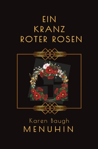 Ein Kranz roter Rosen: Historischer Kriminalroman (Buch 9 der Heathcliff Lennox Reihe)
