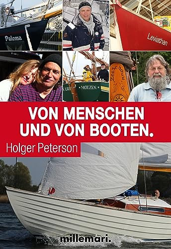 Von Menschen und von Booten: Der Bestseller für Bootsliebhaber