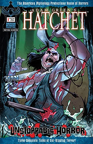 Hatchet Unstoppable Horror #1 (Adam Green's Hatchet)