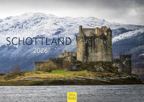 Edition Seidel Premium Kalender Ursprüngliches Schottland 2026 Format DIN A4 Wandkalender Europa Großbritannien Edinburgh Isle of Skye Highlands Meer Steilküste