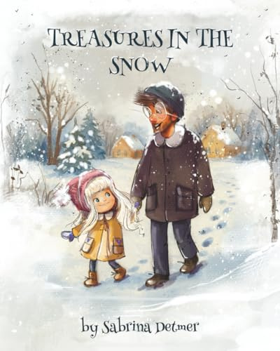 Treasures in the Snow (Based on a True Fairytale)
