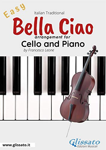 Cello and Piano Bella Ciao sheet music: Tune featured in TV series “Money Heist” - “La Casa de Papel” (English Edition)