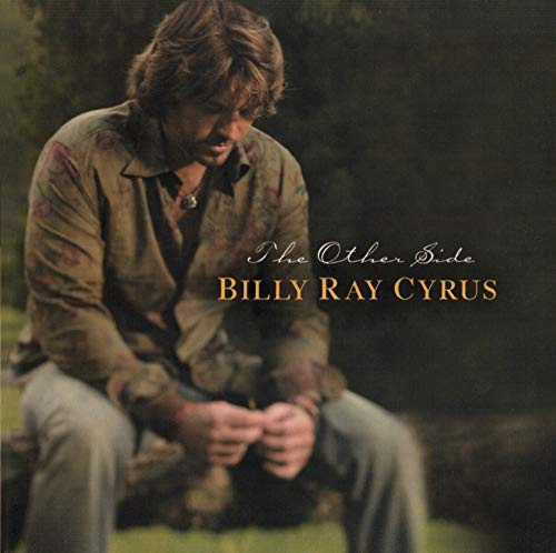 Other Side,the Billy Ray Cyrus