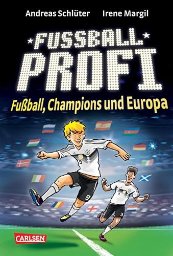 Fußballprofi 4: Fußballprofi - Fußball, Champions und Europa: Speziell zur Fußball EM 2021 geschrieben!