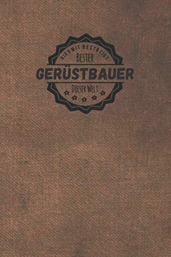 Hiermit Bestätigt Bester Gerüstbauer dieser Welt: inkl. Terminplaner für das Jahr 2021 | Das perfekte Geschenk für Männer, die Gerüste bauen | Geschenkidee | Geschenke