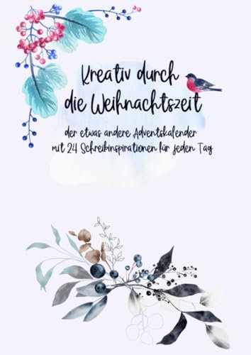 Kreativ durch die Weihnachtszeit: der etwas andere Adventskalender mit 24 Schreibinspirationen. 27cm x 29,7cm