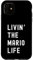 Mario Living The Mario Life Name Funny Case for iPhone 11