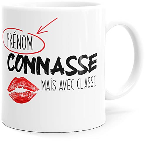 Mug Personnalisable Prénom Connasse Classe Humour Tasse Message drôle Texte Personnalisé. Idée Cadeau Original Amie Couple Amoureux Collègue Sœur Femme Copine Anniversaire St Valentin Noël.