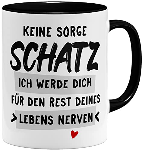 OM3® Kaffee-Tasse mit Spruch - Keine Sorge Schatz, ich werde dich für den Rest deines Lebens nerven - Keramik Becher - 325ml - Beidseitig Bedruckt - Schwarz