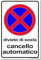 TLDSHOP® - Cartello Segnaletico - DIVIETO DI SOSTA CANCELLO AUTOMATICO - 20x30cm - Materiale: Alluminio 3mm(DiBOND) - Quantità: Pz (1)