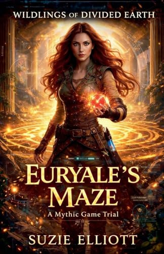 Euryale's Maze (Wildlings of Divided Earth, Band 1)