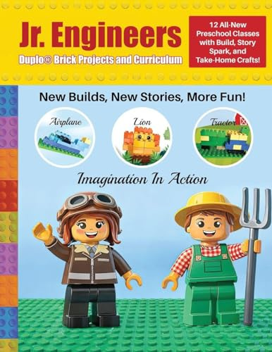 Jr. Engineers Brick Projects and Curriculum Volume 2: 12 All New Preschool Classes That Include Build, Story Suggestion, and Take Home Crafts