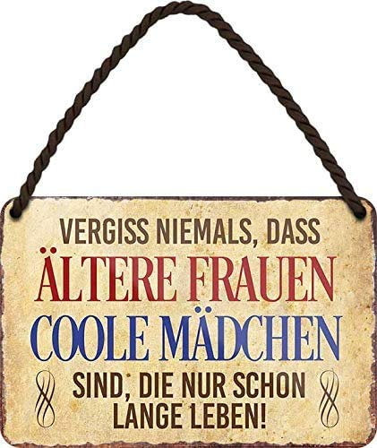Blechschilder lustiger Spruch: Vergiss Niemals, DASS ältere Frauen.. Deko Schild Hängeschild Hauseingang Tür Witziges Geschenk zum Geburtstag, Weihnachten, Muttertag für Oma 18x12 cm