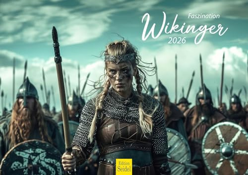 Edition Seidel Premium Kalender Faszination Wikinger 2026 Format DIN A3 Wandkalender Skandinavien legendäre Kriegerkultur Krieger Fantasy Legenden Sagas