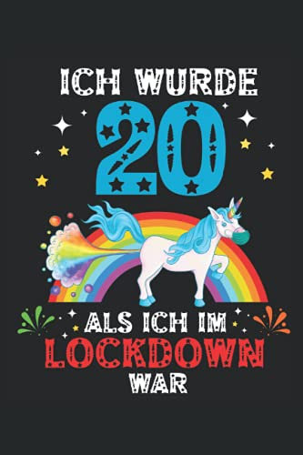 ICH WURDE 20 ALS ICH IM LOCKDOWN WAR: Notizbuch 120 Seiten Punktraster | 20. Geburtstag Einhorn lustiges Geschenk