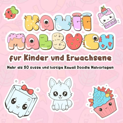 Kawaii Malbuch fur Kinder und Erwachsene Mehr als 50 susse und lustige Kawaii Doodle Malvorlagen