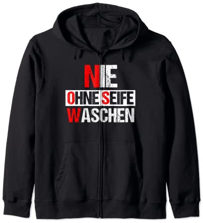 Nie ohne Seife Waschen Spruch - Himmelsrichtungen Kapuzenjacke
