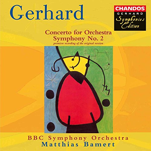Gerhard: Concerto for Orchestra / Symphony No. 2