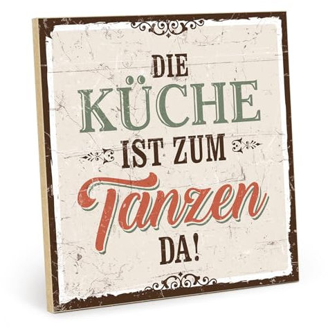 TypeStoff Holzschild mit Spruch – DIE KÜCHE IST ZUM TANZEN DA – im Vintage-Look mit Zitat als Geschenk und Dekoration zum Thema leben, genießen und kochen - HS-00299