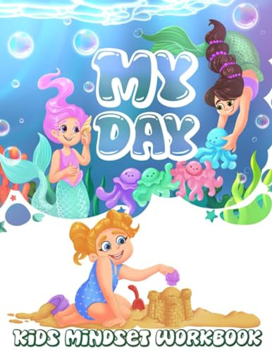 MY DAY Kids Mindset Workbook: Improve emotional intelligence, growth mindset, grit, confidence, and resilience with a mix of games, affirmations and ... Edition (MY DAY Kids Mindset Workbooks)