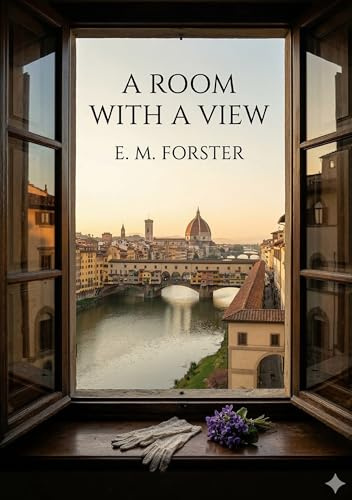 A Room With a View: by E. M. Forster