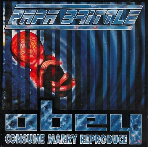 Obey,Consume,Marry and Reproduce