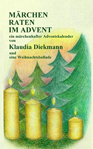 MÄRCHEN RATEN IM ADVENT: ein märchenhafter Adventskalender (Märchen-Rätselbücher)