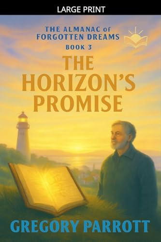 The Horizon's Promise (The Almanac of Forgotten Dreams, Band 3)