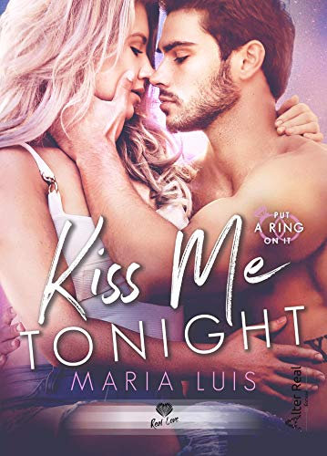 Kiss me tonight: Put a ring on it, T2 (French Edition)