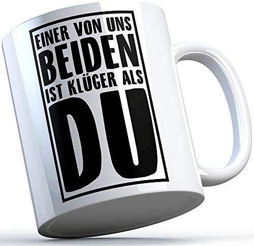 Einer von uns beiden ist klüger als du Tasse Lustige Geschenkidee Kollegen Freunde Party Feiern Sprüchetasse Alkohol Schnaps Bier Wodka Pfeffi Mallorca
