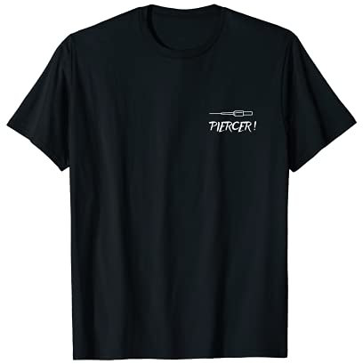 #Piercer Piercing Piercingnadel Piercings gepierct Piercerin T-Shirt