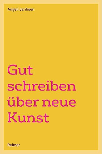 Gut schreiben über neue Kunst
