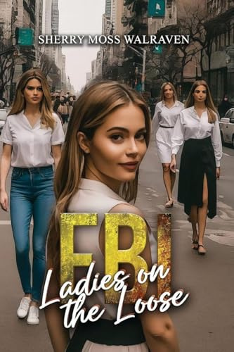 FBI Ladies on the Loose