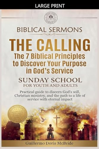 The Calling: The 7 Biblical Principles to Discover Your Purpose in God's Service (Sunday School, Band 2)