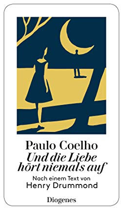 Und die Liebe hört niemals auf : Nach einem Text von Henry Drummond