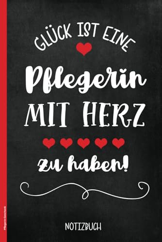 Pflegerin Geschenk: Schönes Notizbuch mit Herzen Geschenke Ideen für Geburtstag Pflegekraft und zum Dankeschön Pflege sagen